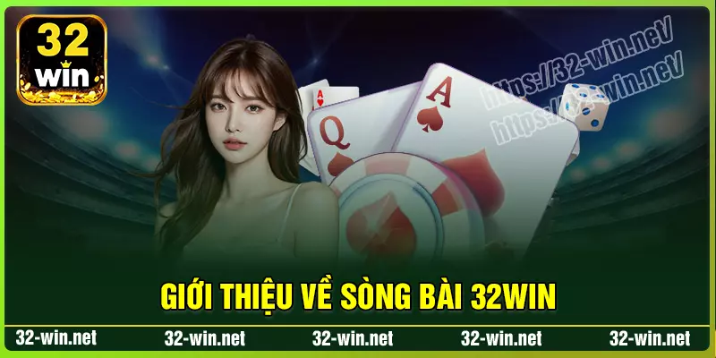 Tổng quan chung về sòng bài 32win Tổng quan chung về sòng bài 32win